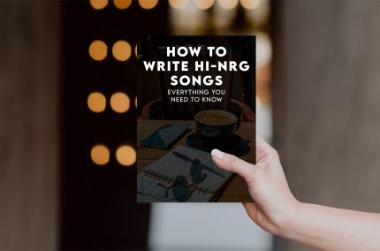 How to Write Hi Nrg Songs