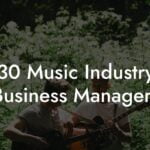 30 Music Industry Business Managers