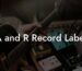 A and R Record Label