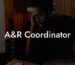 A&R Coordinator