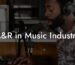 A&R in Music Industry