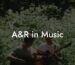 A&R in Music