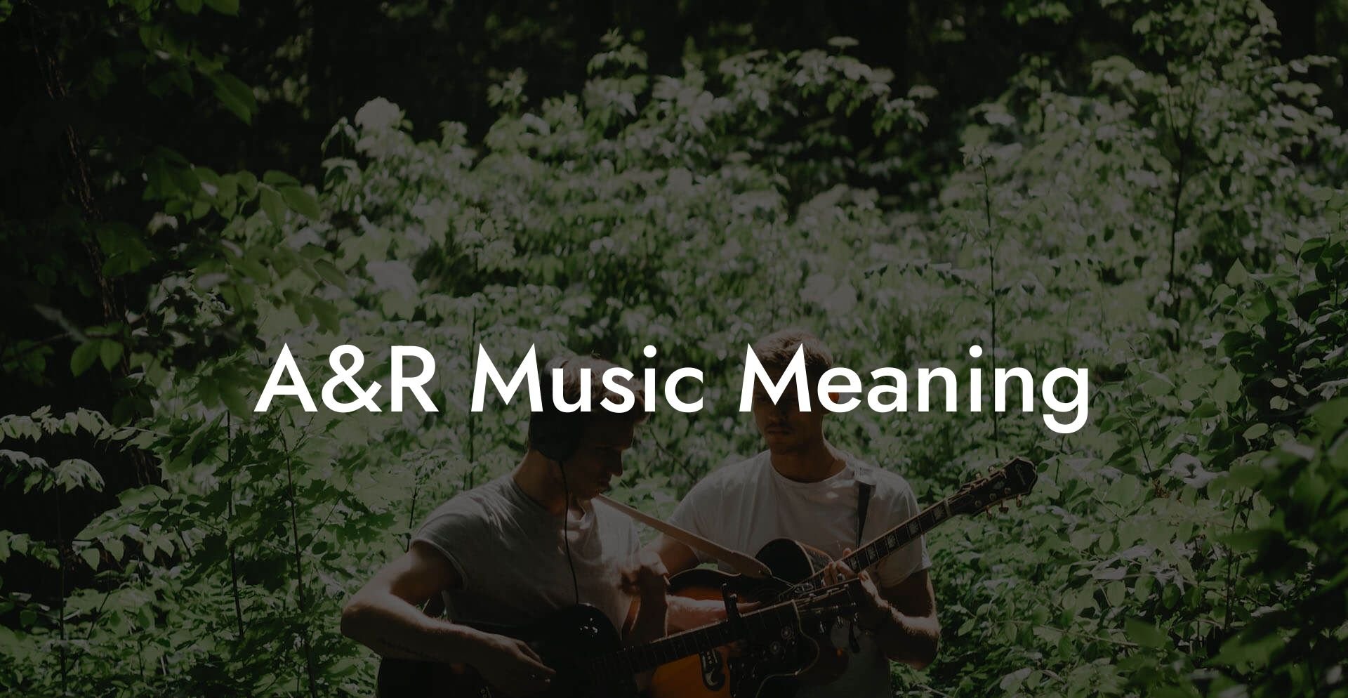 A&R Music Meaning