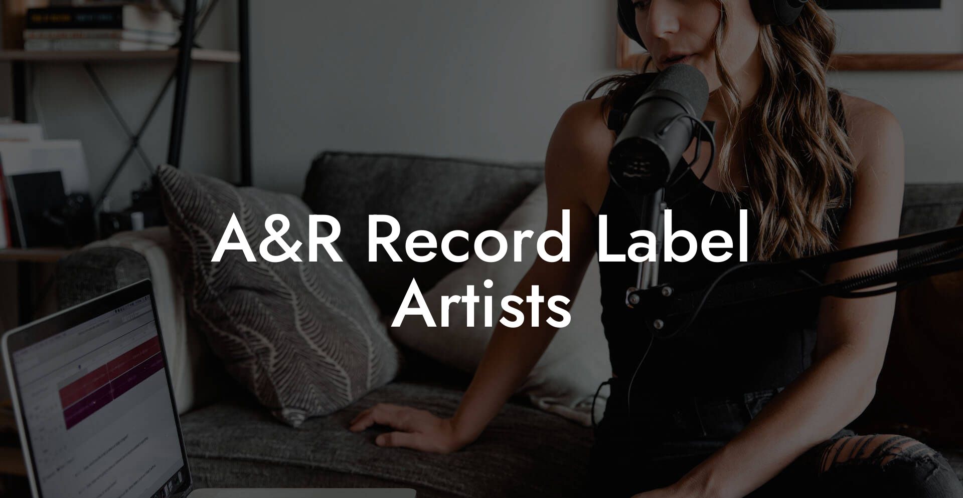 A&R Record Label Artists
