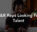 A&R Reps Looking For Talent
