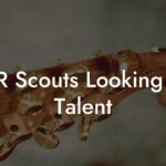 A&R Scouts Looking For Talent