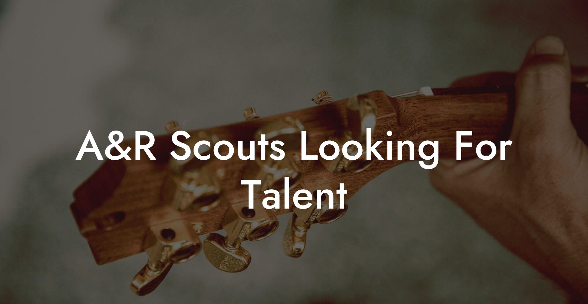 A&R Scouts Looking For Talent