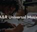 A&R Universal Music