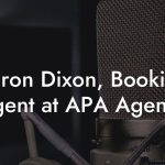 Aaron Dixon, Booking Agent at APA Agency
