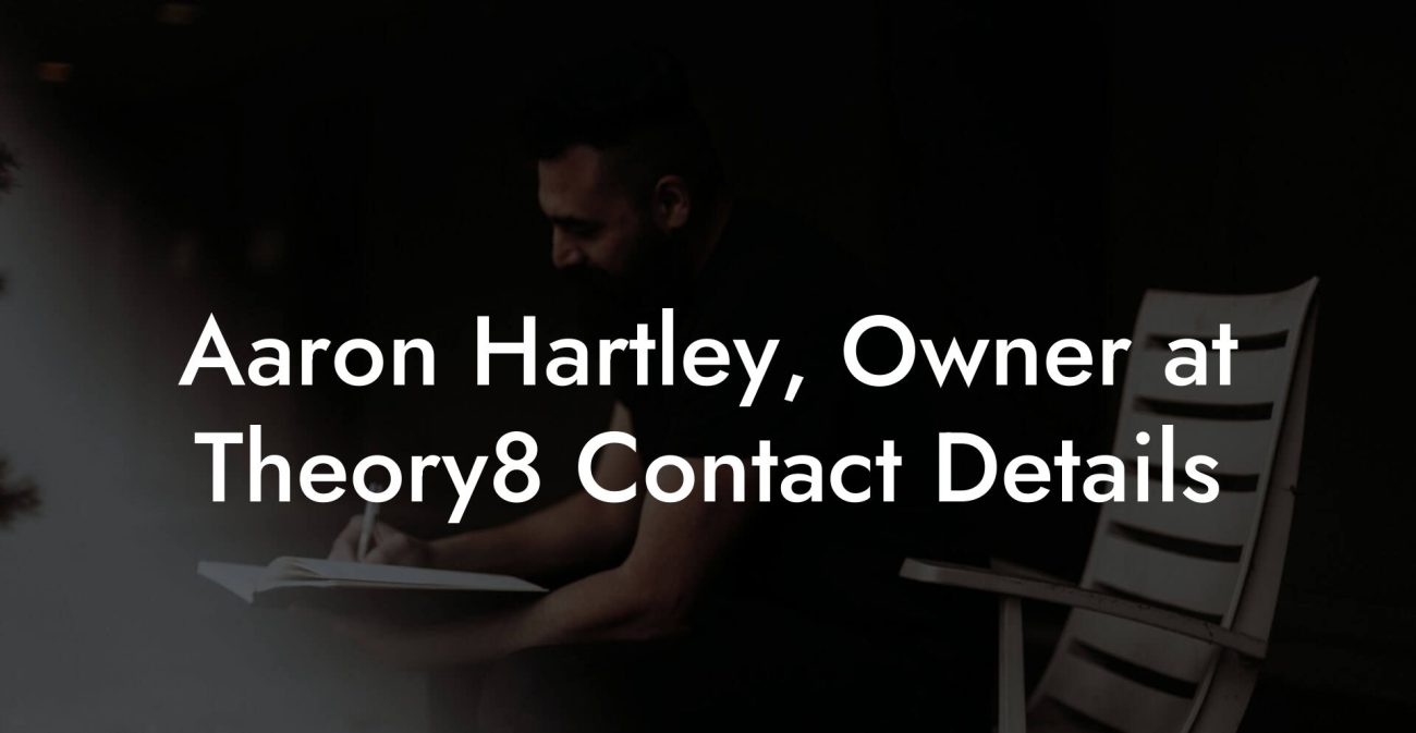 Aaron Hartley, Owner at Theory8 Contact Details