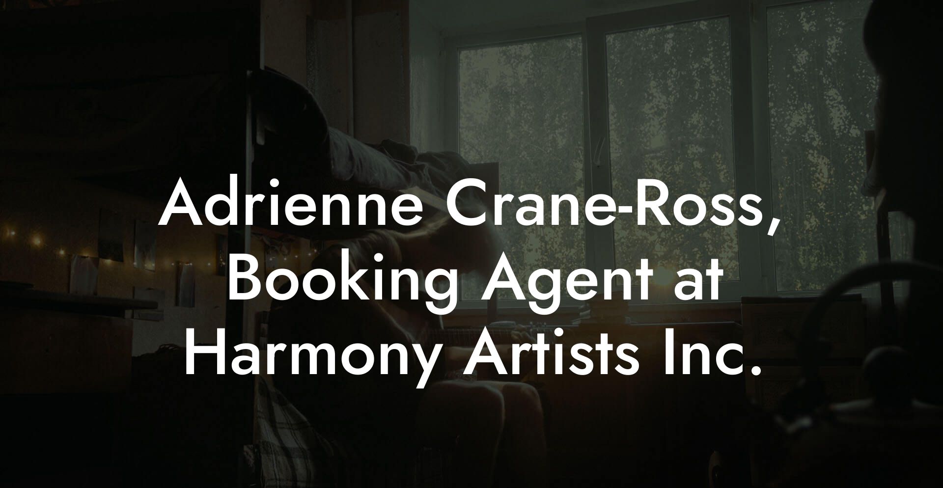 Adrienne Crane-Ross, Booking Agent at Harmony Artists Inc.