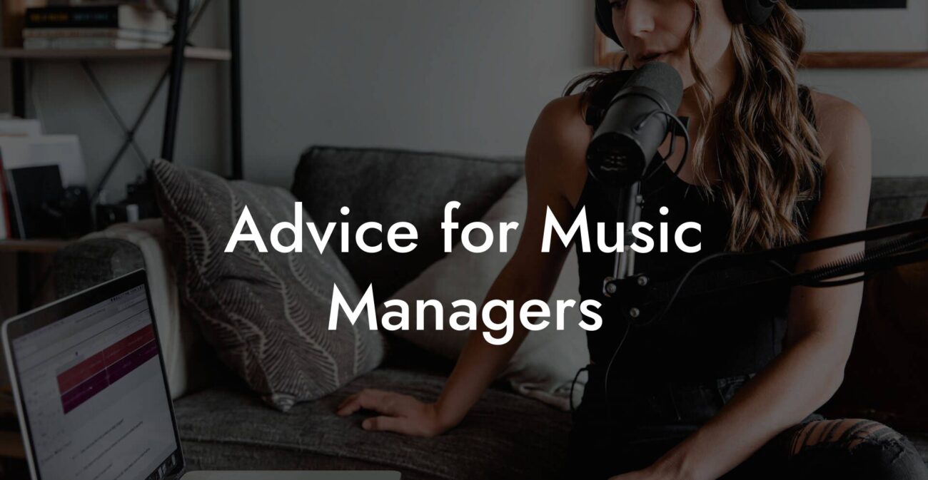 Advice for Music Managers