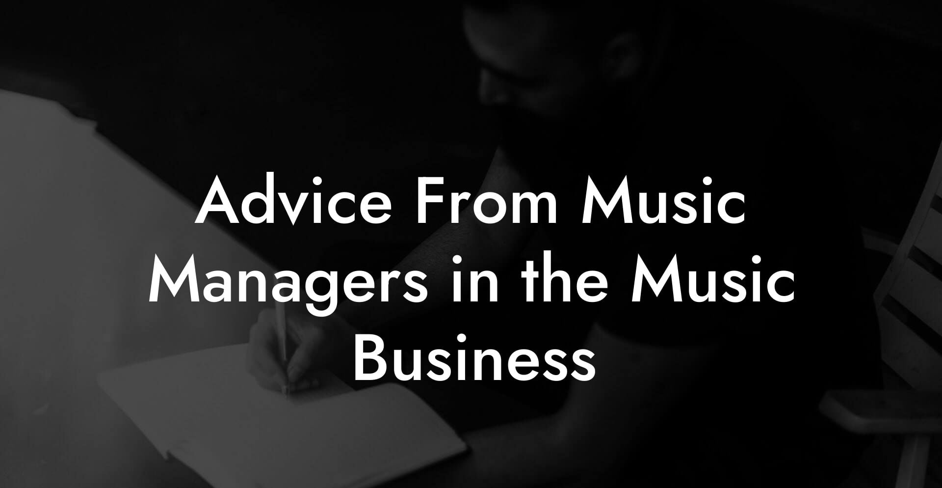 Advice From Music Managers in the Music Business