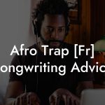 Afro Trap [Fr] Songwriting Advice