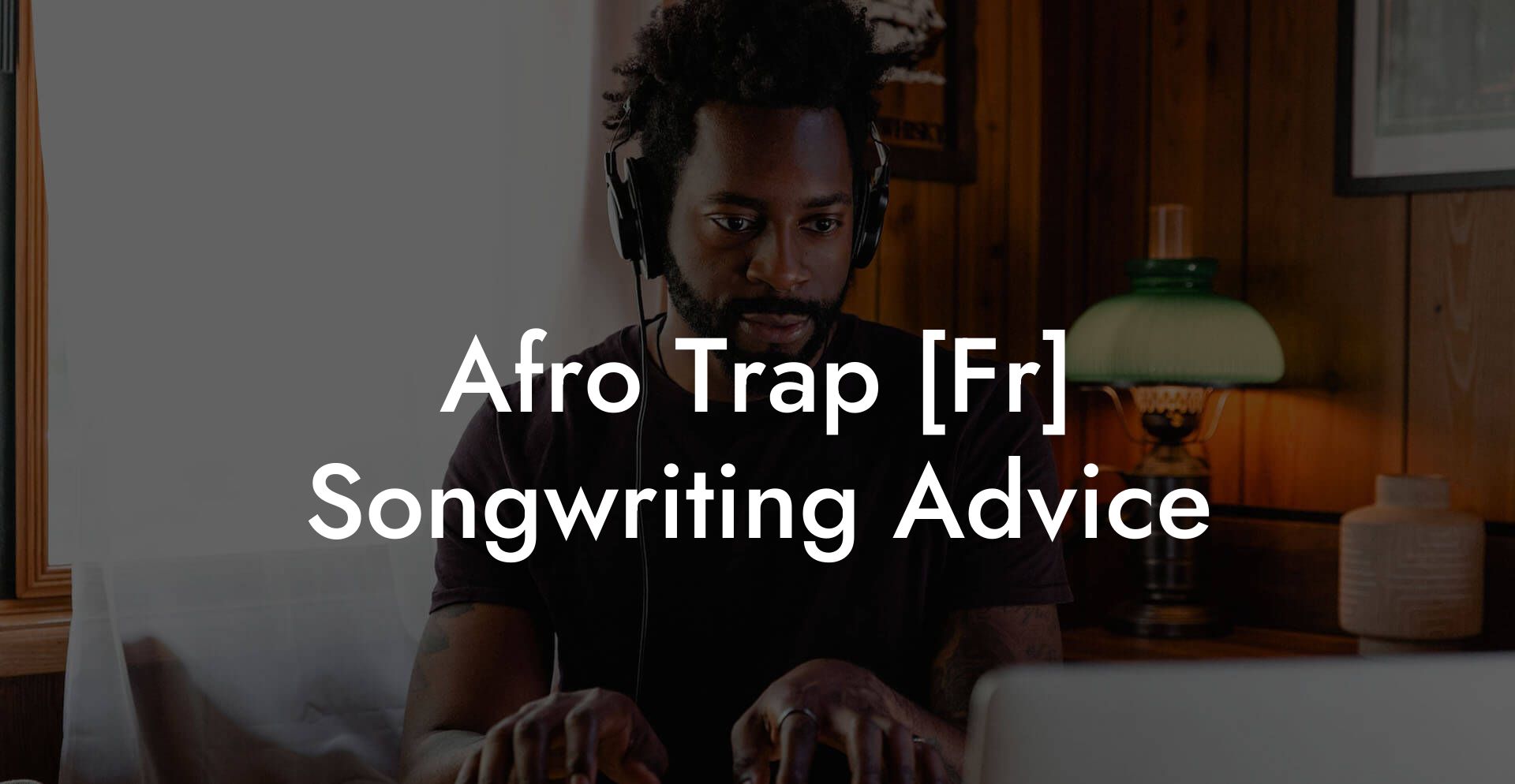 Afro Trap [Fr] Songwriting Advice