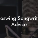 Afroswing Songwriting Advice