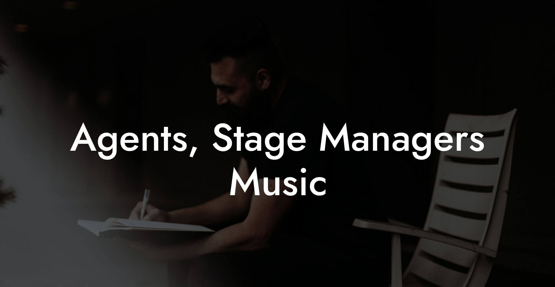Agents, Stage Managers Music
