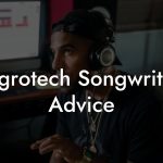 Aggrotech Songwriting Advice