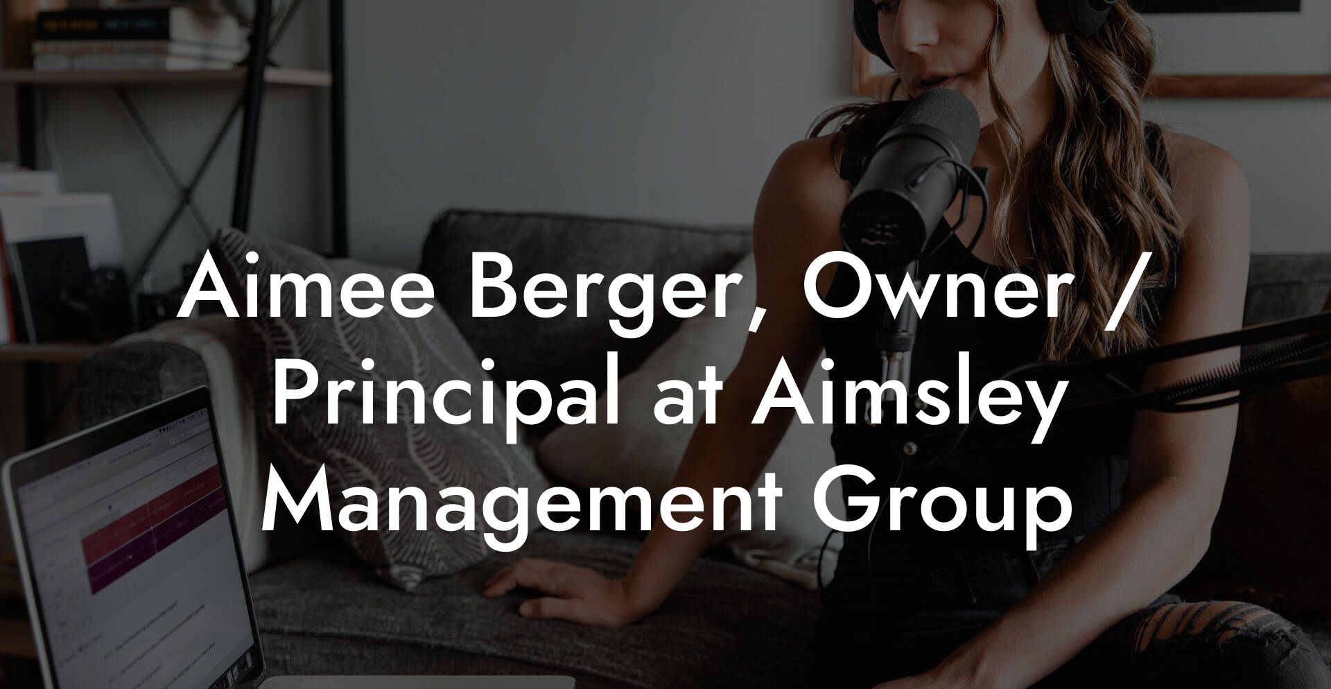 Aimee Berger, Owner / Principal at Aimsley Management Group