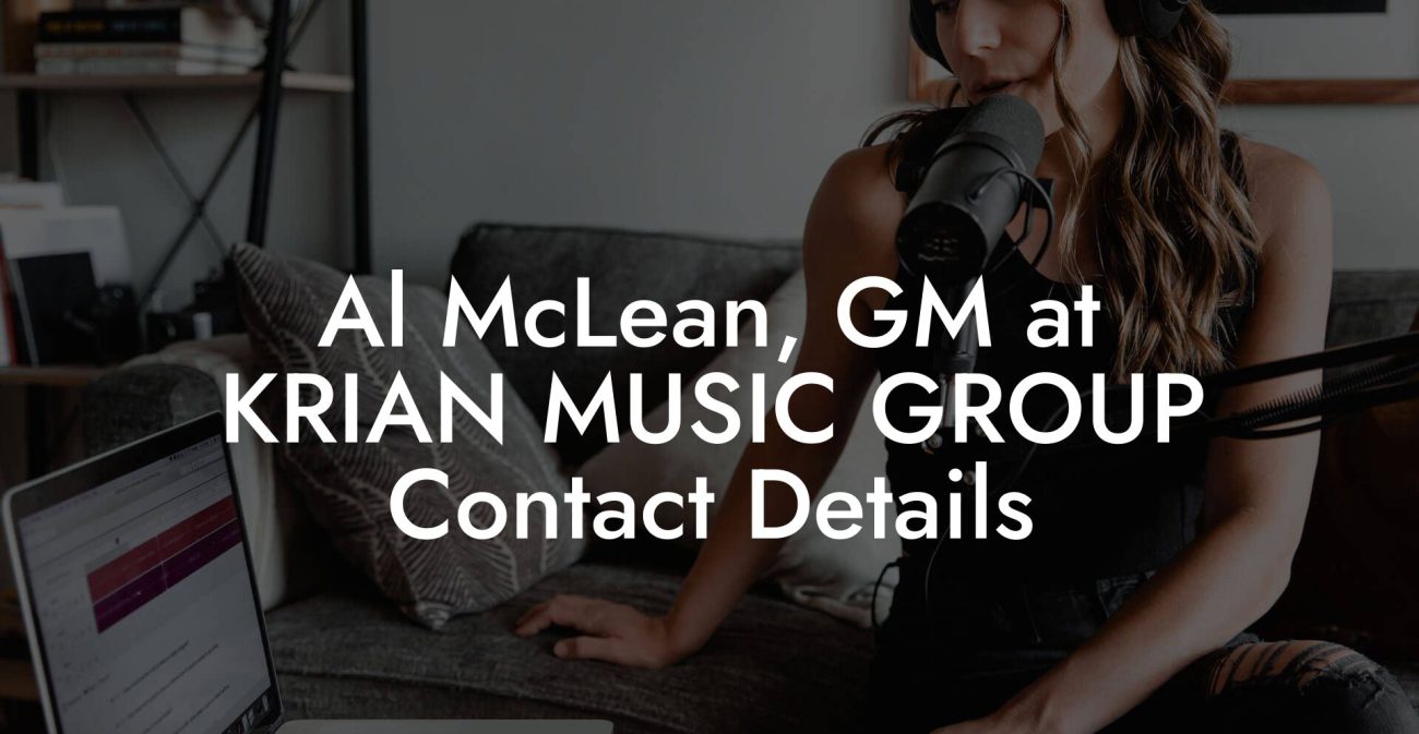 Al McLean, GM at KRIAN MUSIC GROUP Contact Details