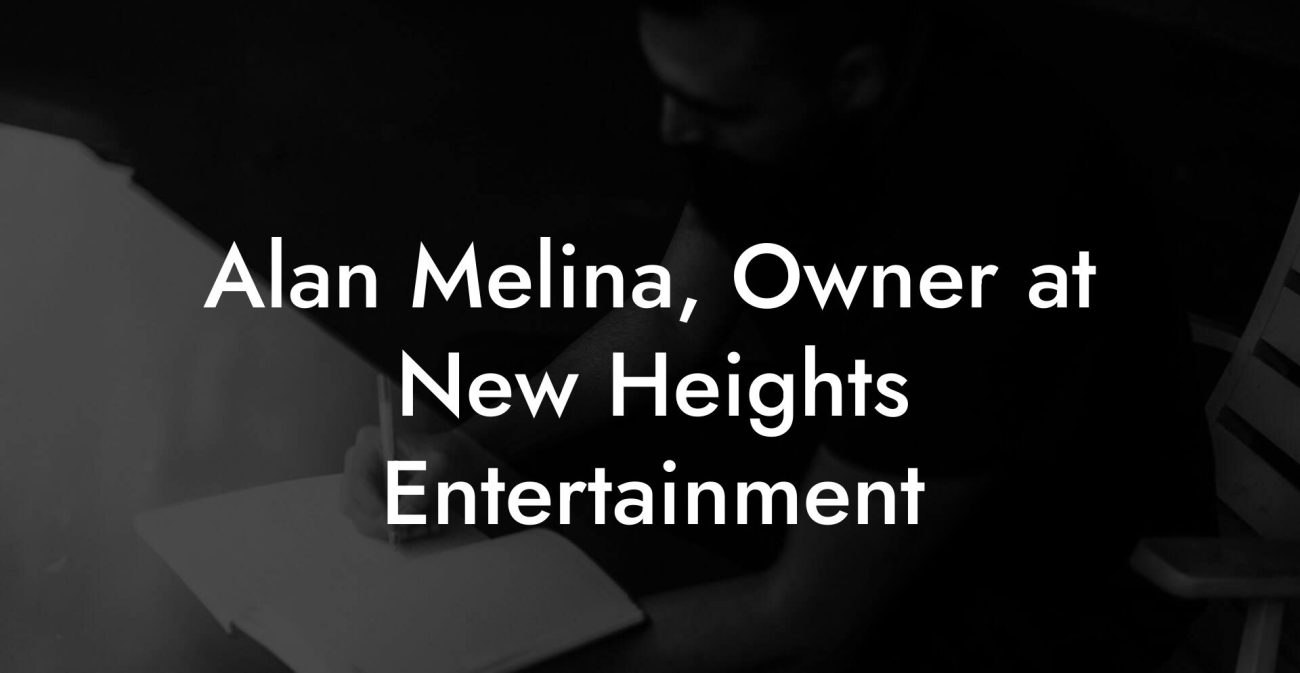 Alan Melina, Owner at New Heights Entertainment