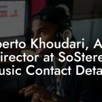Alberto Khoudari, A&R Director at SoStereo Music Contact Details