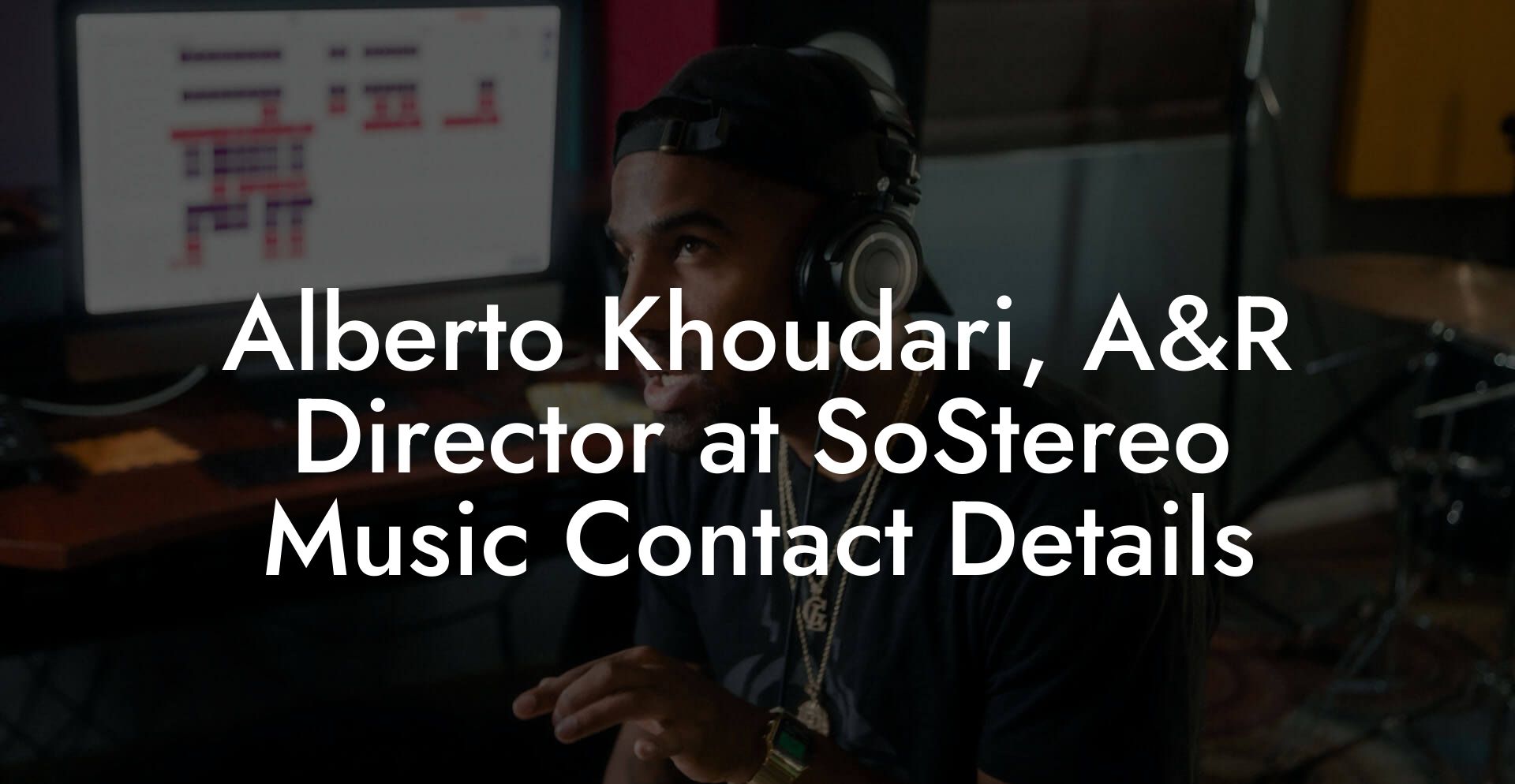 Alberto Khoudari, A&R Director at SoStereo Music Contact Details