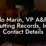 Aldo Marin, VP A&R at Cutting Records, Inc Contact Details