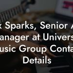 Alex Sparks, Senior A&R Manager at Universal Music Group Contact Details