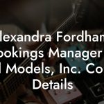 Alexandra Fordham, Bookings Manager at Ford Models, Inc. Contact Details