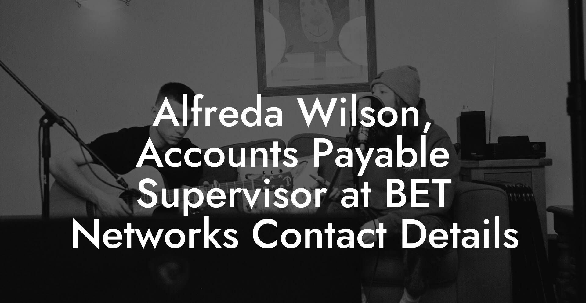 Alfreda Wilson, Accounts Payable Supervisor at BET Networks Contact Details