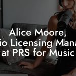 Alice Moore, Radio Licensing Manager at PRS for Music