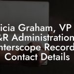 Alicia Graham, VP of A&R Administration at Interscope Records Contact Details