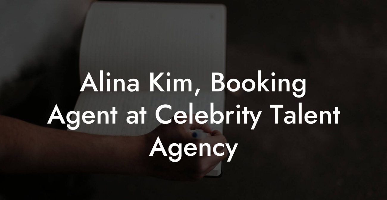 Alina Kim, Booking Agent at Celebrity Talent Agency