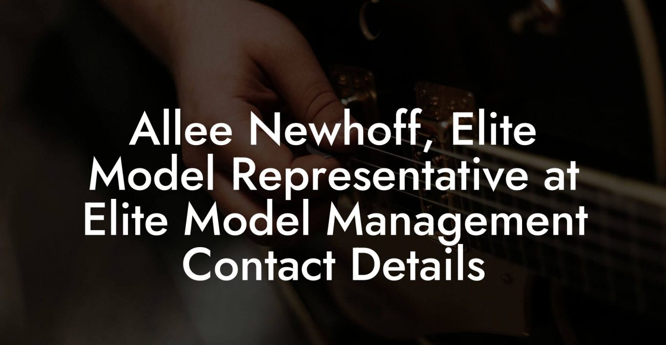 Allee Newhoff, Elite Model Representative at Elite Model Management Contact Details