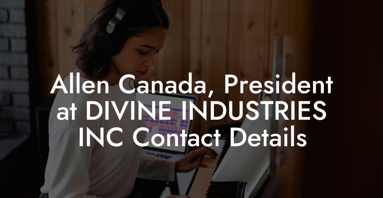 Allen Canada, President at DIVINE INDUSTRIES INC Contact Details