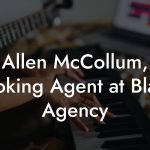 Allen McCollum, Booking Agent at Blade Agency