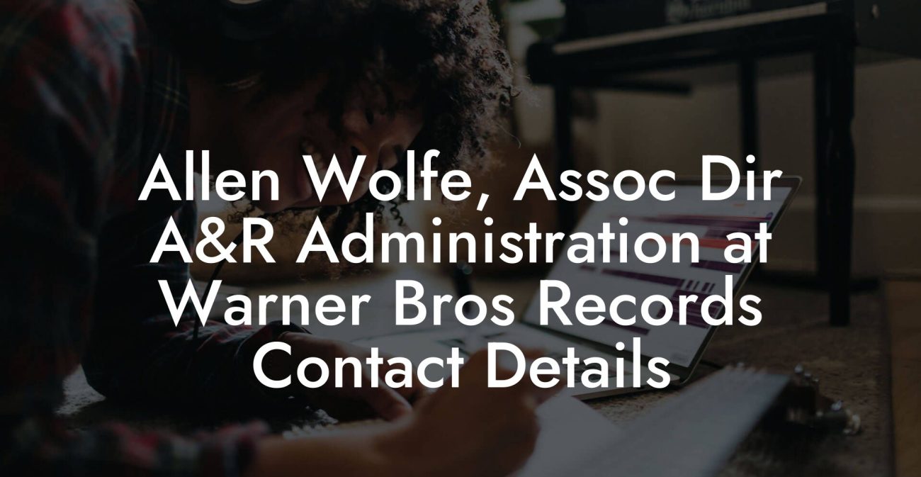 Allen Wolfe, Assoc Dir A&R Administration at Warner Bros Records Contact Details