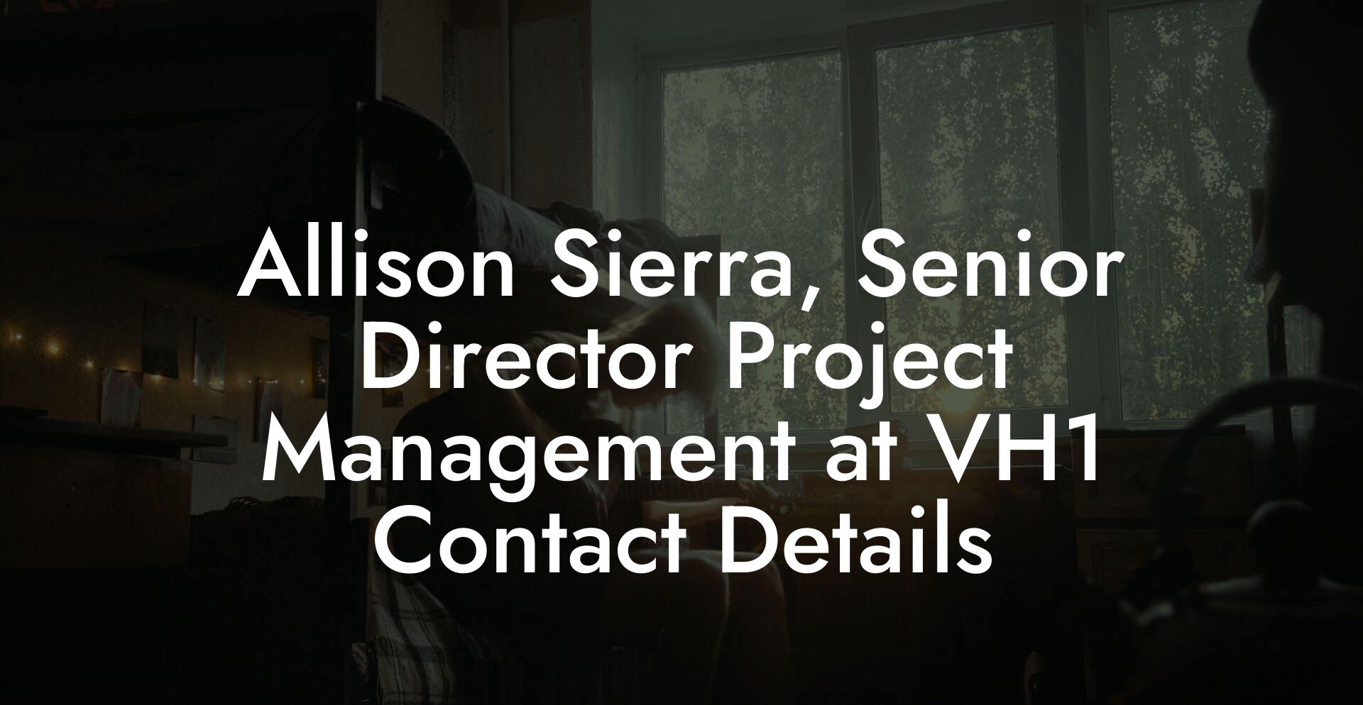 Allison Sierra, Senior Director Project Management at VH1 Contact Details