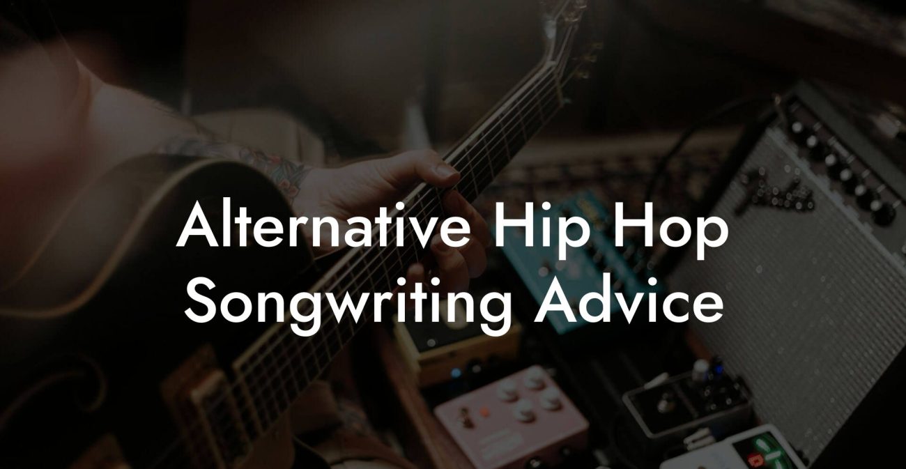 Alternative Hip Hop Songwriting Advice