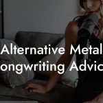 Alternative Metal Songwriting Advice