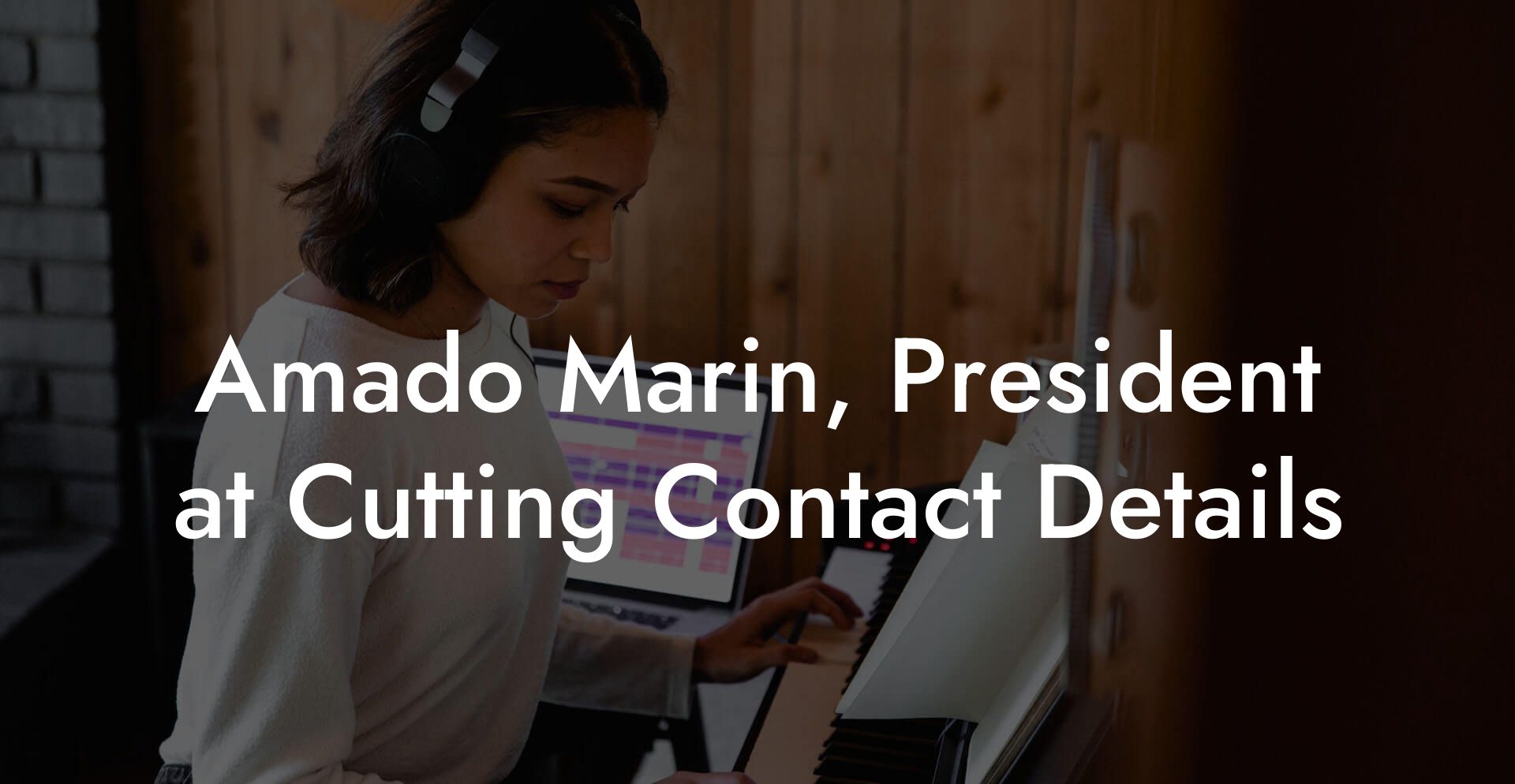 Amado Marin, President at Cutting Contact Details