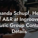 Amanda Schupf, Head of A&R at Ingrooves Music Group Contact Details