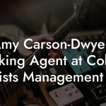 Amy Carson-Dwyer, Booking Agent at Colbert Artists Management Inc