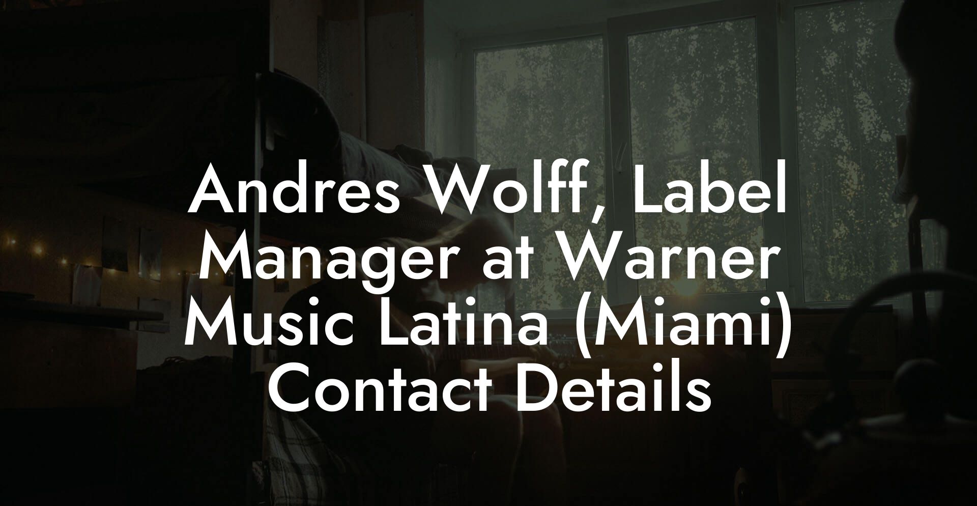 Andres Wolff, Label Manager at Warner Music Latina (Miami) Contact Details