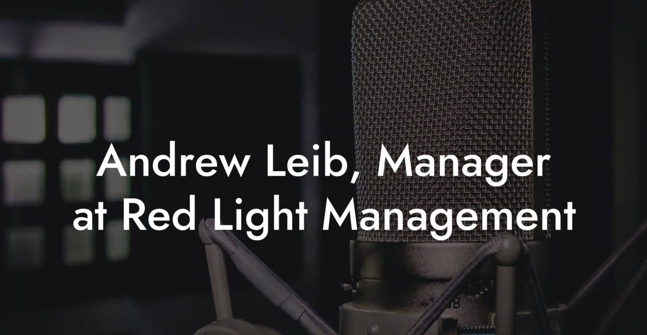 Andrew Leib, Manager at Red Light Management