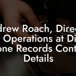 Andrew Roach, Director Of Operations at Dine Alone Records Contact Details