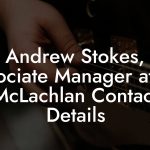 Andrew Stokes, Associate Manager at D J McLachlan Contact Details