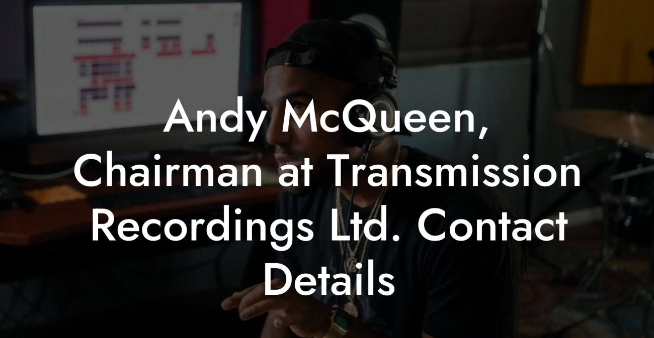 Andy McQueen, Chairman at Transmission Recordings Ltd. Contact Details