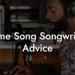 Anime Song Songwriting Advice